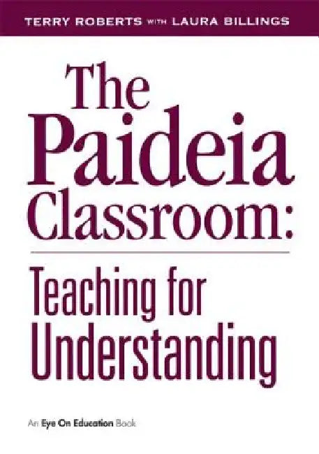 Buy The Paideia Classroom (English, Laura Billings | Terry Roberts) — BookShops.in
