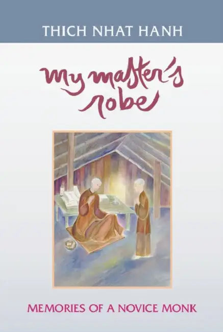 Buy My Master's Robe (English, Thich Nhat Hanh | Nguyen Thi Hop) — BookShops.in