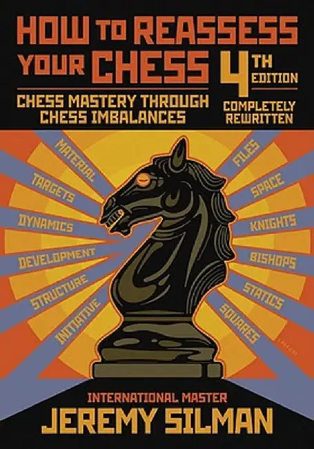 How to Reassess Your Chess (English, Jeremy Silman)