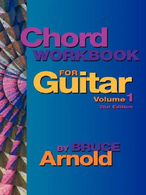 Chord Workbook for Guitar Volume One (English, Bruce Arnold)