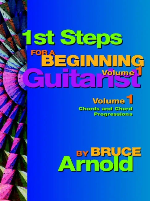 Buy 1st Steps for a Beginning Guitarist, Chords and Chord Progressions (English, Bruce E. Arnold) — BookShops.in