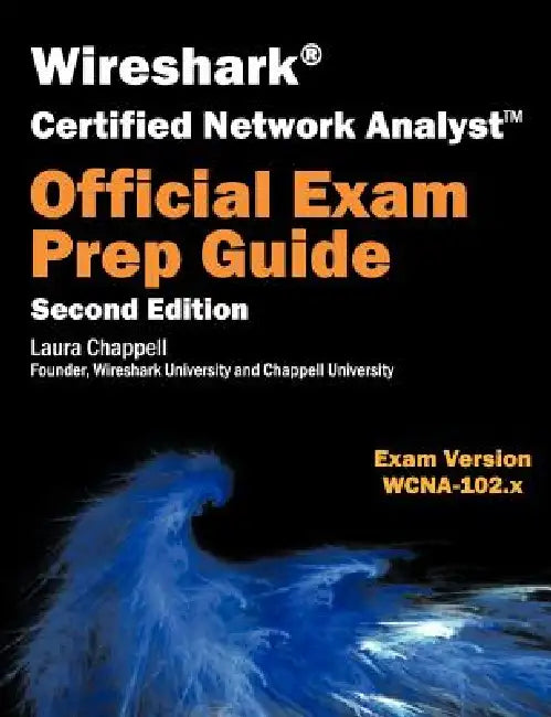 Buy Wireshark Certified Network Analyst Exam Prep Guide (Second Edition) (English, Laura Chappell) — BookShops.in