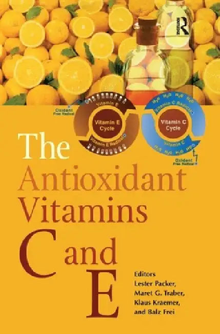 The Antioxidant Vitamins C and E (English, Lester Packer | Maret G. Traber | Klaus Kraemer)