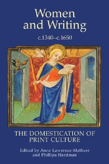 Buy Women and Writing, c.1340-c.1650 (English, Anne Lawrence-Mathers | Phillipa Hardman | Anne Lawrence-Mathers) — BookShops.in
