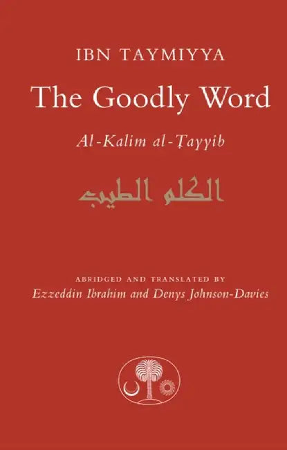 Buy The Goodly Word (English, Ibn Taymiyya) — BookShops.in