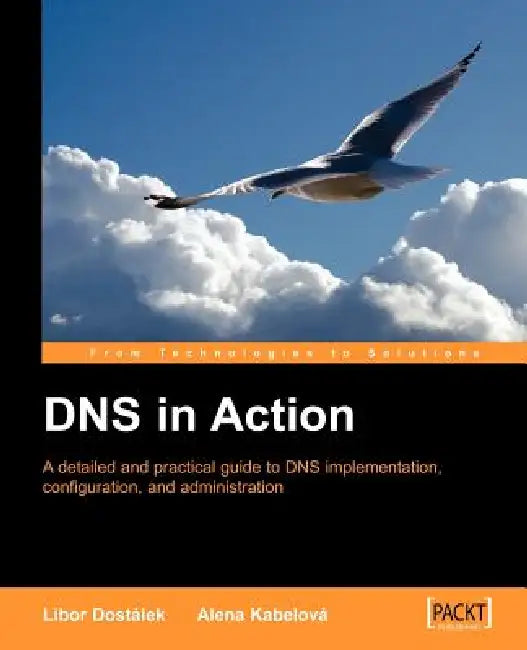 DNS in Action (English, L. Dostalek | A. Kabelova | L. Dostlek)