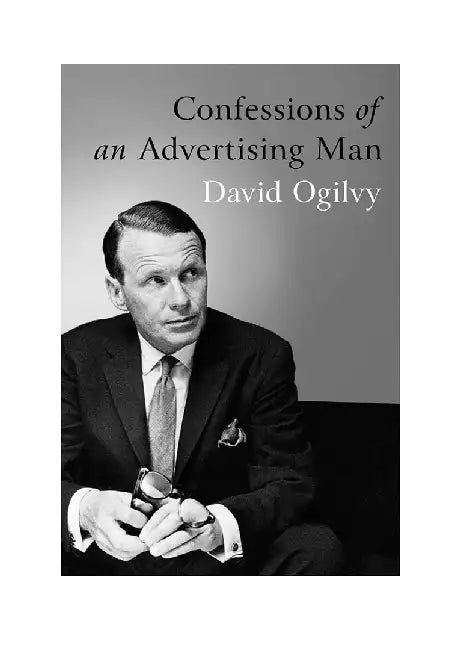 Confessions of an Advertising Man (English, David Ogilvy)