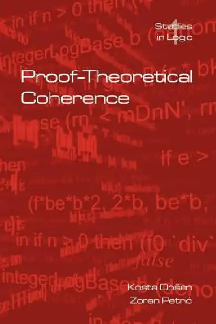 Buy Proof-Theoretical Coherence (English, Kosta Dosen | Zoran Petric) — BookShops.in