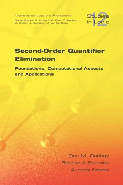 Second Order Quantifier Elimination (English, D. M. Gabbay | R. Schmidt | A. Szalas)