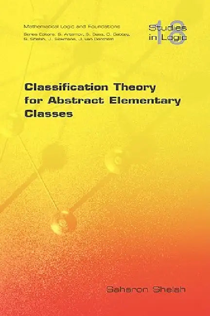 Buy Classification Theory for Abstract Elementary Classes (English, Saharon Shelah) — BookShops.in