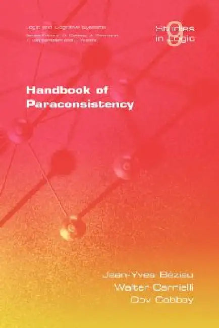 Buy Handbook of Paraconsistency (English, J. Y. Beziau | W. Carnielli | D. M. Gabbay) — BookShops.in