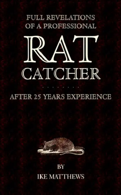 Full Revelations of a Professional Rat-Catcher After 25 Years' Experience (English, Ike Williams)
