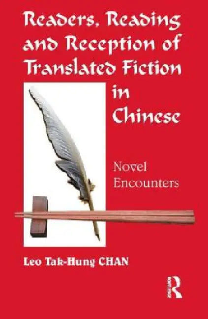 Buy Readers, Reading and Reception of Translated Fiction in Chinese | by Leo Tak-Hung Chan | Routledge | by Leo Tak-Hung Chan | Routledge | by Leo Tak-Hung Chan | Routledge | by Leo Tak-Hung Chan | Routledge | by Leo Tak-Hung Chan | Routledge | by Leo Tak-Hung Chan | Routledge | by Leo Tak-Hung Chan | Routledge | by Leo Tak-Hung Chan | Routledge | by Leo Tak-Hung Chan | Routledge | by Leo Tak-Hung Chan | Routledge | by Leo Tak-Hung Chan | Routledge | by Leo Tak-Hung Chan | Routledge | by Leo Tak-Hun — BookShops.in