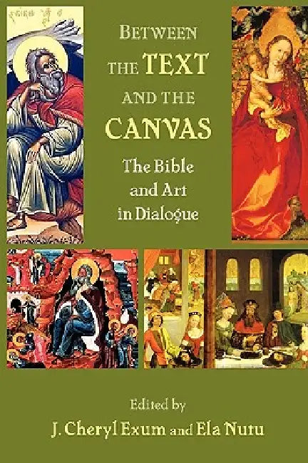 Buy Between the Text and the Canvas (English, J. Cheryl Exum | Ela Nutu) — BookShops.in