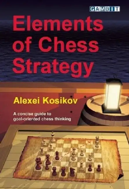 Elements of Chess Strategy (English, Alexei Kosikov)