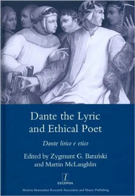 Dante the Lyric and Ethical Poet (English, Zygmunt G. Bara'Nski)