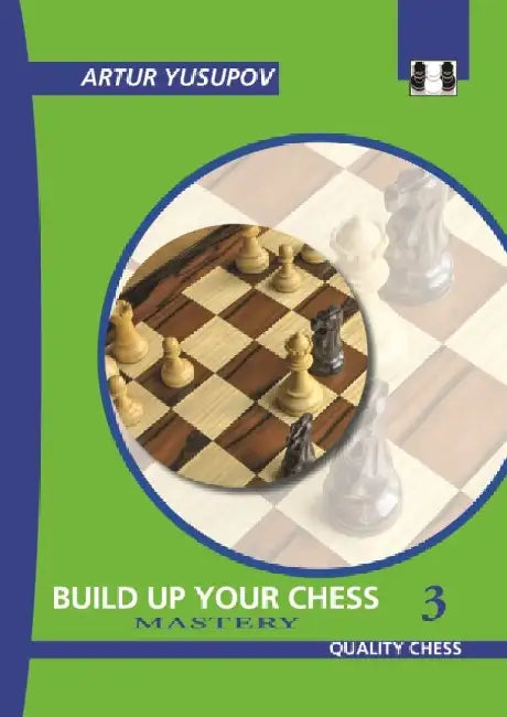 Buy Build Up Your Chess--Mastery (English, Artur Yusupov) — BookShops.in