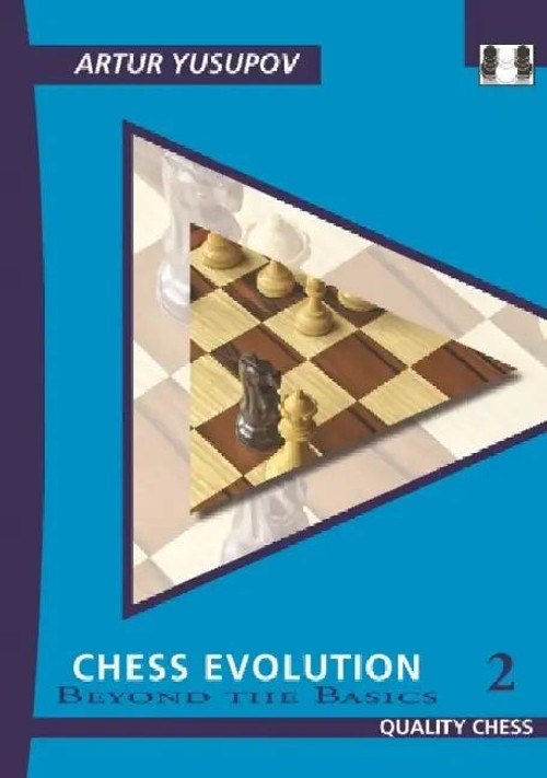 Chess Evolution 2: Beyond the Basics – Artur Yusupov view 4