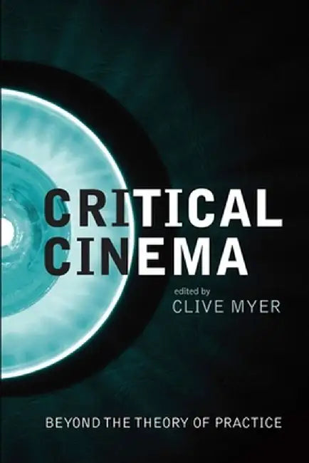 Critical Cinema (English, Clive Myer)