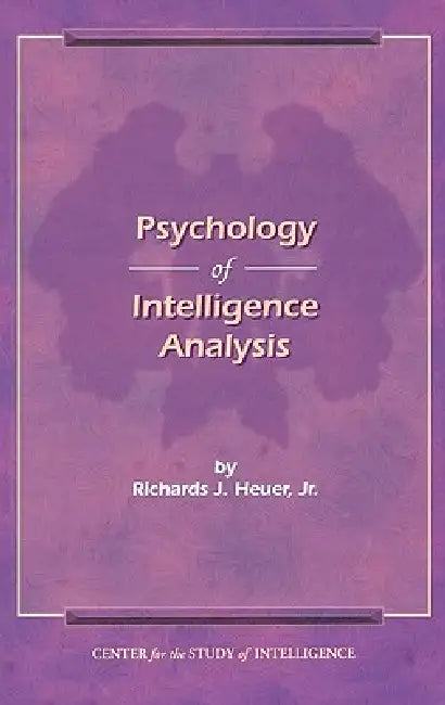The Psychology of Intelligence Analysis (English, Richard J. Heuer)
