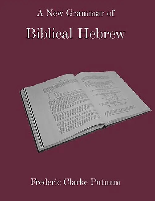 A New Grammar of Biblical Hebrew (English, Frederic Clarke Putnam)