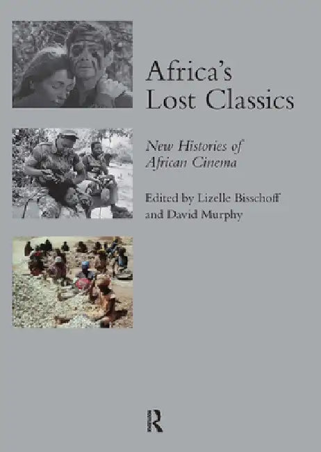 Buy Africa's Lost Classics (English, Lizelle Bisschoff) — BookShops.in