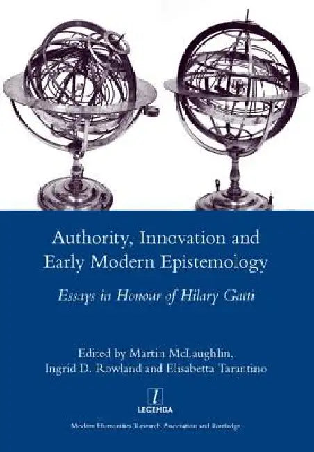Authority, Innovation and Early Modern Epistemology (English, Martin Mclaughlin)