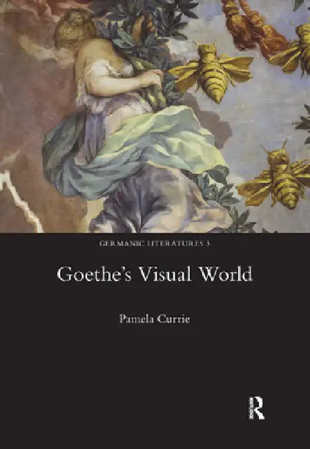 Buy Goethe's Visual World (English, Pamela Currie) — BookShops.in