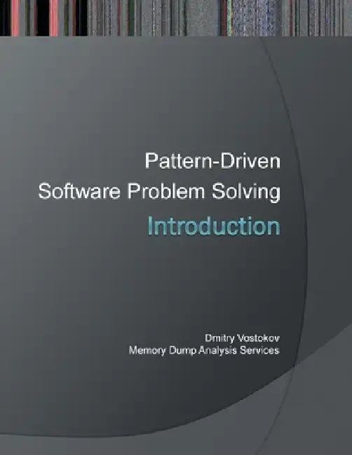 Buy Introduction to Pattern-Driven Software Problem Solving (English, Dmitry Vostokov | Software Diagnostics Services) — BookShops.in
