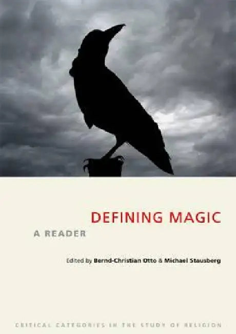 Buy Defining Magic: A Reader (Critical Categories in the Study of Religion) by Bernd-Christian Otto & Michael Stausberg | Routledge Hardcover | Religion & Spirituality | Occult & Paranormal — BookShops.in