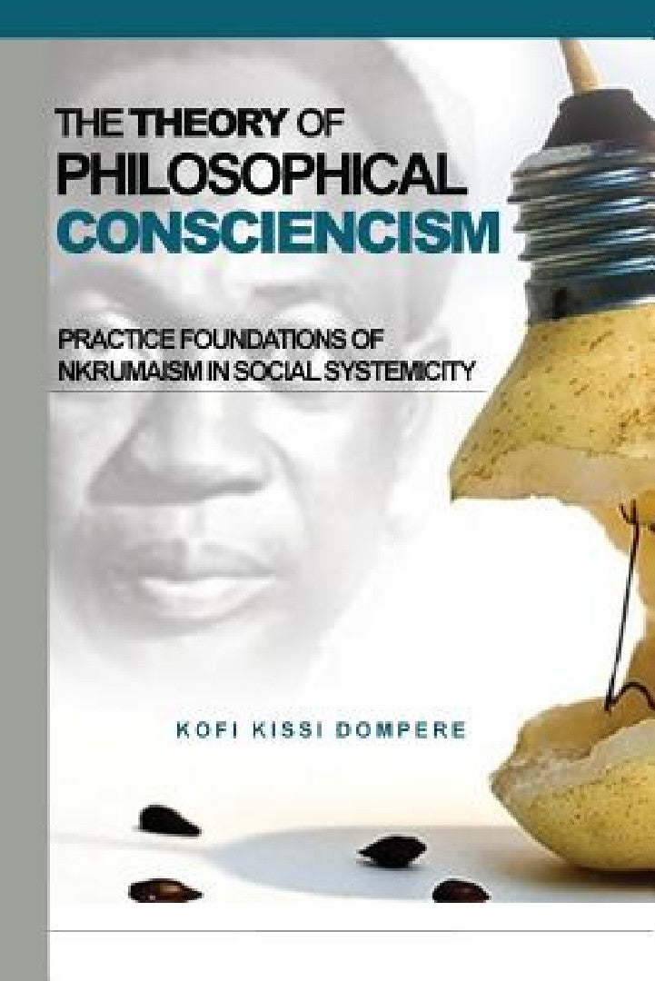 Buy Theory of Philosophical Consciencism (English, Kofi Kissi Dompere) — BookShops.in
