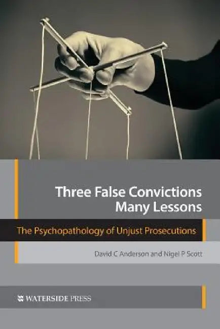 Buy Three False Convictions, Many Lessons (English, David C. Anderson | Nigel P. Scott) — BookShops.in