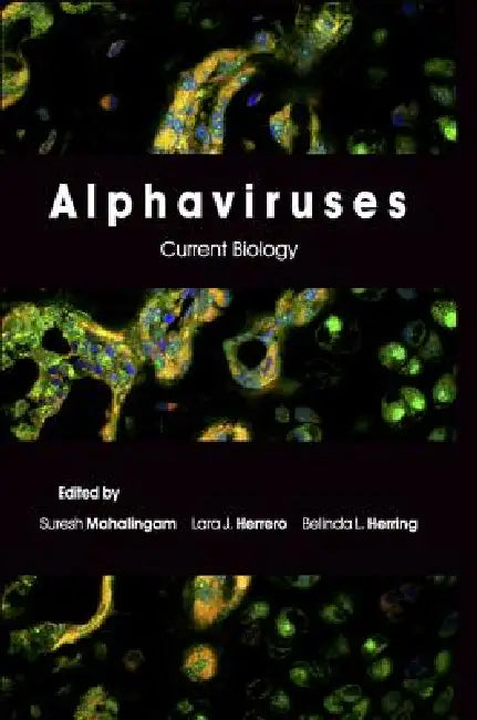 Alphaviruses (English, Suresh Mahalingam | Lara Herrero | Belinda Herring)