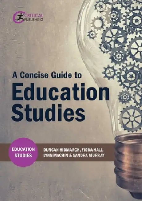 Buy A Concise Guide to Education Studies (English, Duncan Hindmarch | Fiona Hall | Lynn Machin) — BookShops.in