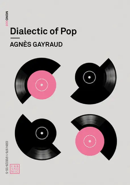 Dialectic of Pop (English, Agnes Gayraud)
