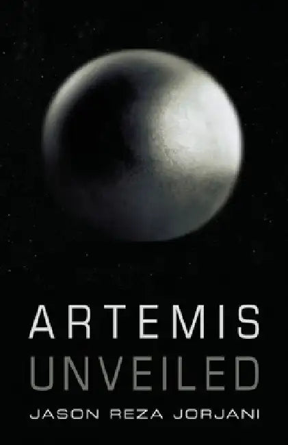 Buy Artemis Unveiled (English, Jason Reza Jorjani) — BookShops.in
