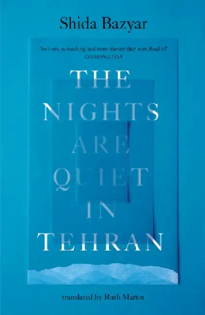The Nights Are Quiet in Tehran (English, Shida Bazyar)