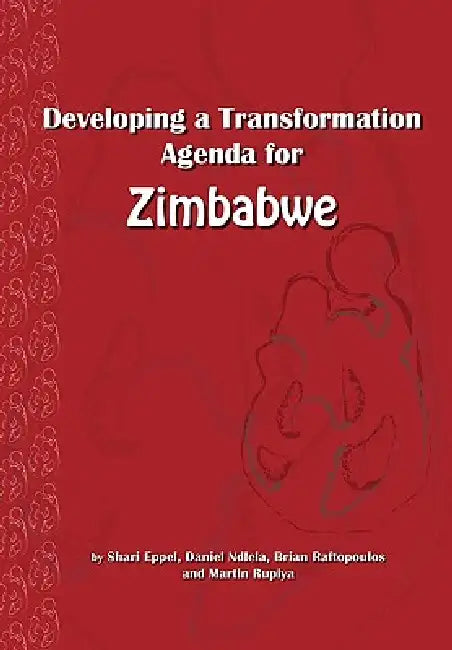 Buy Developing a Transformation Agenda for Zimbabwe (English, Shari Eppel | Brian Raftopoulos) — BookShops.in