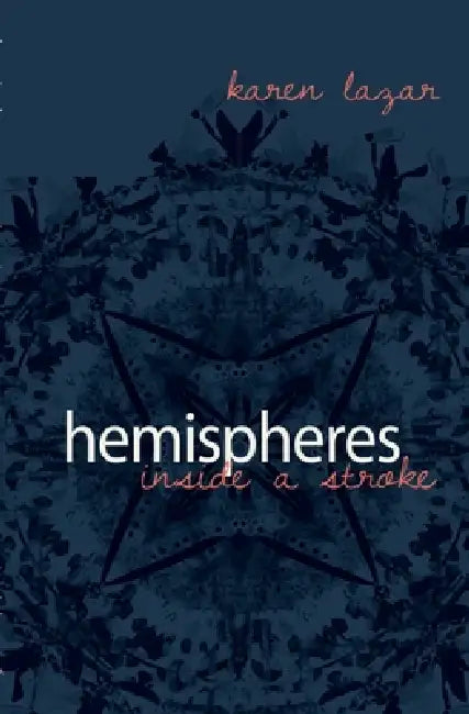 Hemisheres. Inside a Stroke (English, Karen Lazar)