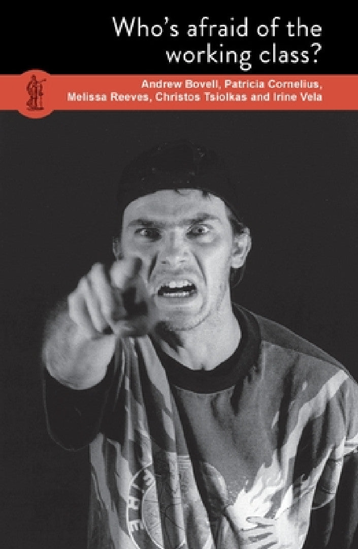 Buy Who's Afraid of the Working Class? (English, Andrew Bovell | Patricia Cornelius | Melissa Reeves) — BookShops.in