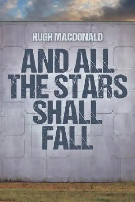 Buy And All the Stars Shall Fall (English, Hugh MacDonald) — BookShops.in