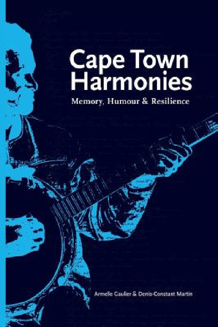 Buy Cape Town Harmonies (English, Armelle Gaulier | Denis-Constant Martin) — BookShops.in
