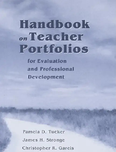 Buy Handbook on Teacher Portfolios for Evaluation and Professional Development [With CDROM] (English, Pamela Tucker | James Stronge | Christopher Gareis) — BookShops.in