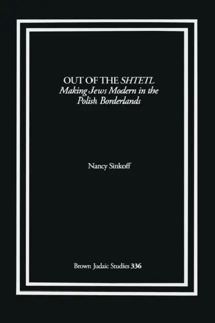 Buy Out of the Shtetl (English, Nancy Sinkoff) — BookShops.in