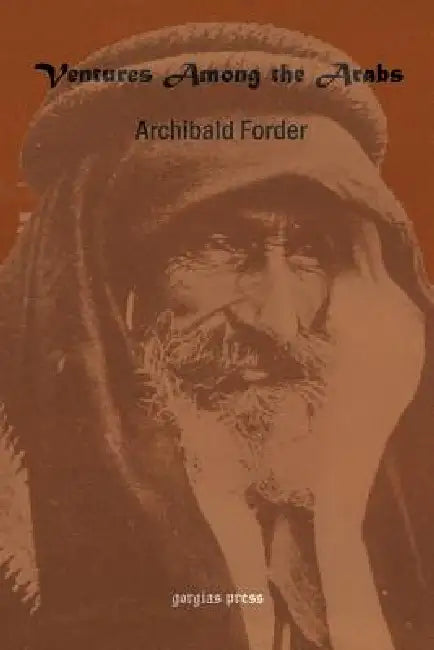 Buy Ventures Among the Arabs in Desert, Tent and Town (English, Archibald Forder) — BookShops.in