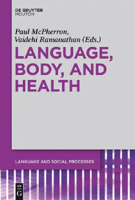 Buy Language, Body, and Health (English, Paul McPherron | Vaidehi Ramanathan) — BookShops.in
