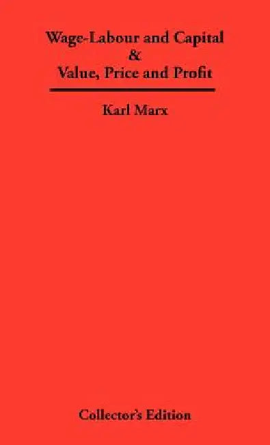 Wage-Labour and Capital & Value, Price and Profit (English, Karl Marx)