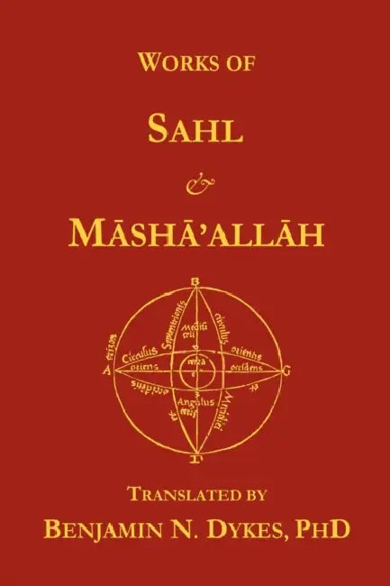 Buy Works of Sahl & Masha'allah (English, Benjamin N. Dykes | Sahl Ibn Bishr | Masha'allah) — BookShops.in