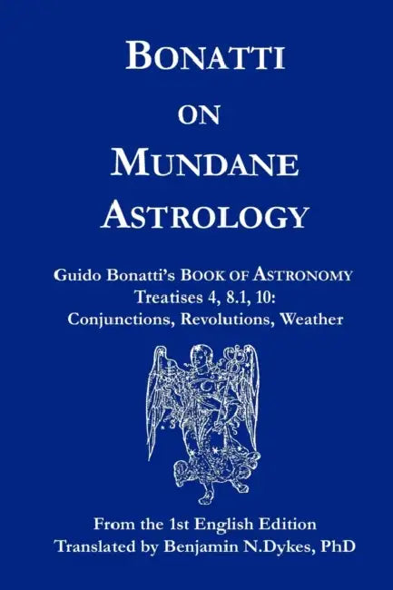 Buy Bonatti on Mundane Astrology (English, Guido Bonatti | Benjamin N. Dykes) — BookShops.in
