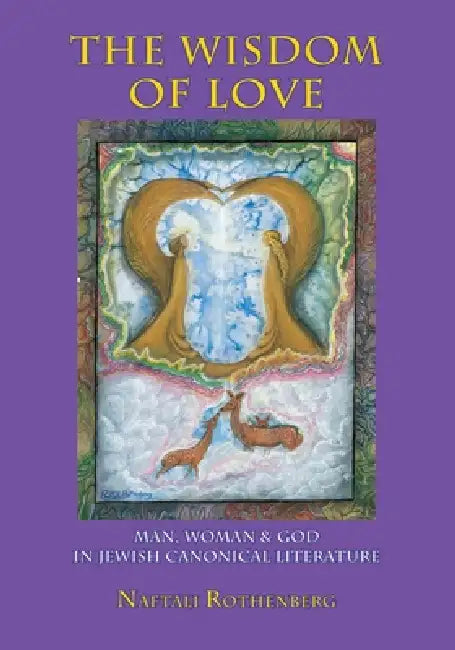 The Wisdom of Love (English, Naftali Rothenberg | Shmuel Sermoneta-Gertel)
